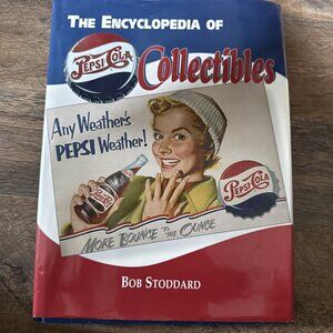 The Encyclopedia of Pepsi-Cola Collectibles‎ by Stoddard, Robert; Stoddard Book